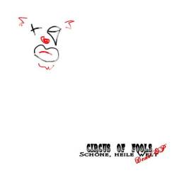 Circus Of Fools : Schöne, Heile Welt Circus Of Fools : Schöne, Heile Welt